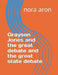 Grayson Jones and the great debate and the great state debate by Nora Aron