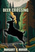 Deer Crossing by Margaret C. Murray