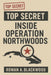 Inside Operation Northwoods The Pentagon's Secret Plan to Justify War with Cuba: The Declassified Files Behind a Cold War Conspiracy by Rowan A. Blackwood