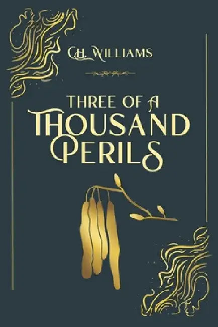 Three of a Thousand Perils by C. H. Williams
