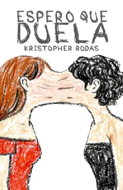 Espero que duela by Kristopher Rodas