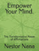 Empower Your Mind.: The Transformative Power of Affirmations by Nestor Nana