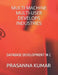 Multi-Machine Multi-User Develops Industries: Database Development in C by Prasanna Kumar
