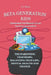 Beta Generation Kids Emotional Intelligence in an Anxious generation: The Parenting Tightrope: Balancing Tech life, Mental Health, and Change by F. L. White
