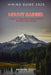 Mount Rainier Hiking Guide 2025: A Hiker's Companion to America's Most Beautiful National Park by Raymond Scott