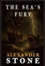 The Sea´s Fury by Alexander Stone