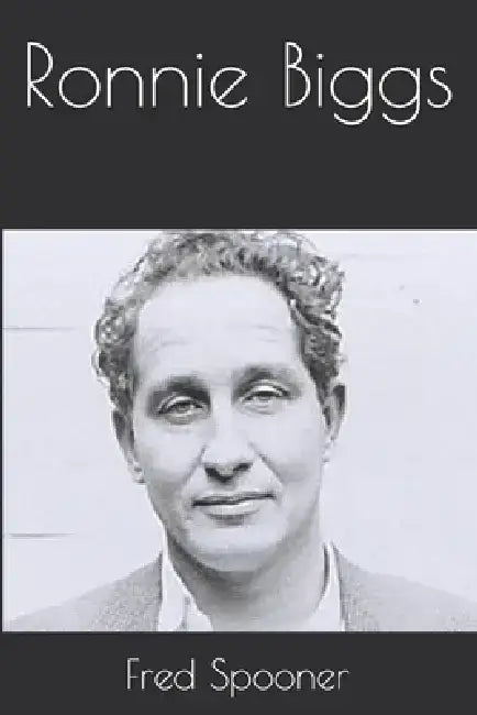 Ronnie Biggs by Fred Spooner