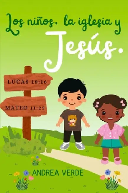 Los niños, la iglesia y Jesús. by Andrea Verde