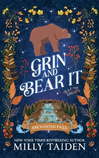 Grin and Bear It: A Paranormal Small Town Cozy Shifter Romance Series - with Heat by Milly Taiden