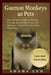 Guenon Monkeys As Pets: The Complete Guide To Raising, Training, And Caring For Guenon Monkeys - Exotic Pet Ownership Made Easy by Adams Leo