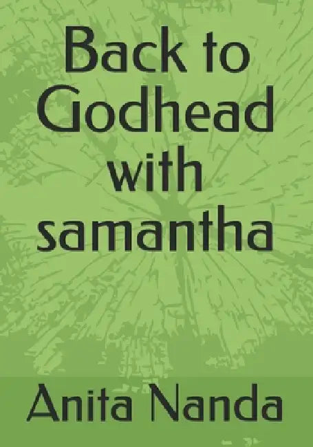Back To Godhead With Samantha