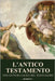 L'Antico Testamento: Una Lettura Facile del Testo Sacro by Harvey, Benjamin