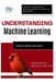 Understanding Machine Learning: Build AI Models with Python: A Step-by-Step Guide to Developing Machine Learning Algorithms by Booker Blunt