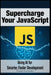 Supercharge Your JavaScript: Using AI for Smarter, Faster Development by Laurence Lars Svekis