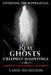 Unveiling the Supernatural: Real Ghosts Creepiest Hauntings & Chilling Paranormal Mysteries by Carol Nicholson