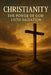Christianity: The Power of God Unto Salvation by Michael Christian Bell