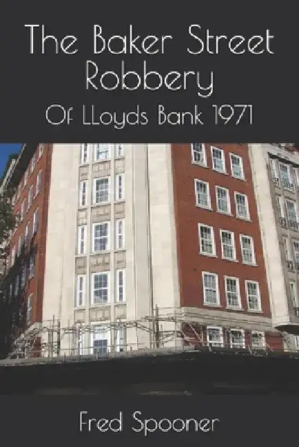 The Baker Street Robbery by Fred Spooner