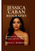 Jessica Caban Biography: From Humble Beginnings to Fashion and Film Stardom by Brian C. Roberson