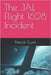 The JAL Flight 1628 Incident by Gunn, Patrick