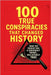 100 Proven Conspiracies That Changed History!: What you thought was a conspiracy theory ... WAS ACTUALLY THE TRUTH! by Senoun, Fayçal