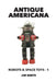Antique Americana: Robots and Space Toys, Volume 1 by Jim Bunte