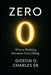 Zero: Where Nothing Becomes Everything by Sr. Charles Gideon O.