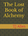 The Lost Book of Alchemy by Tj Allen