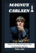 Magnus Carlsen: Chess as a Blood Sport-The Checkmate Genius by Peter Leko