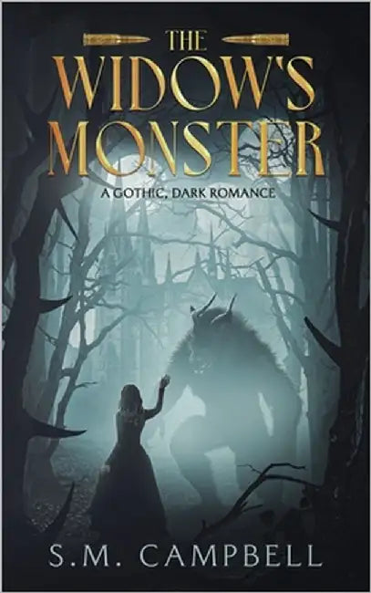 The Widow's Monster: A Gothic, Dark Romance Novel by Campbell, S. M.