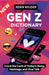 New Gen Z Dictionary: Crack the Code of Today's Slang, Hashtags, and Viral Talk by Renn Wilder