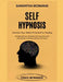 Self Hypnosis: Harness Your Mind's Potential For Healing by Craig McManus
