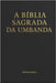 A Bíblia Sagrada da Umbanda by Novo, Adriano