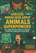 Useless Knowledge About Animals Superpowers: 60+ Weird and Wild Facts to Shock, Entertain, and Blow Your Mind by Marigold Thaddeus
