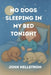 No Dogs Sleeping In My Bed Tonight