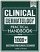 Clinical Dermatology Diagnostic Practical Handbook: The Ultimate Diagnostic Practical Guide with 1000+ Interactive Multiple-Choice Questions with Real by Daniel Harrison