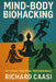 Mind-Body Biohacking: Optimize for Peak Peformance by Richard Caasi
