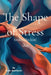 The Shape of Stress: Walking with stress, not against it by Colin Bamforth