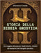 Storia della Bibbia gnostica: Un viaggio attraverso i testi storici, mistici ed esoterici del Vangelo perduto by Creeds, Florence