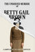 The Unsolved Murder of Betty Gail Brown: A Campus Crime That Haunts Kentucky by Ricky Indrawan