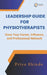 Leadership Guide for Physiotherapists: Grow your Career, Influence and Professional Network by Priya Shinde