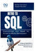 Intro to SQL: Everything You Need to Know to Build Databases: A Step-by-Step Guide to Mastering SQL Queries and Database Design by Rafael Sanders