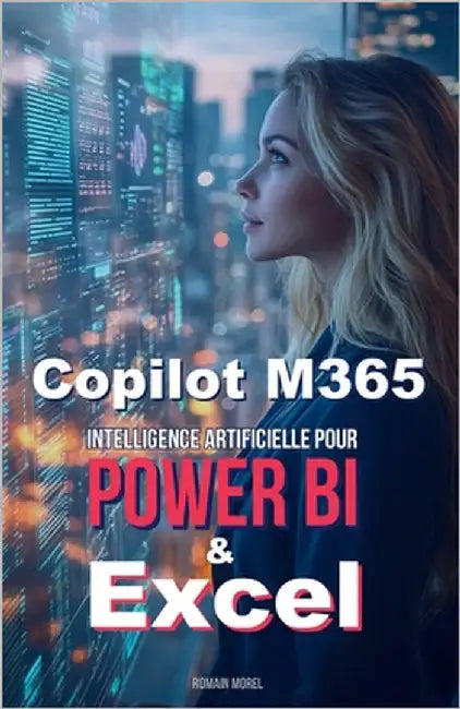 Décision IA M365: Copilot pour Power BI & Excel by Morel, Romain