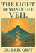 The Light Beyond the Veil by Erik Gray