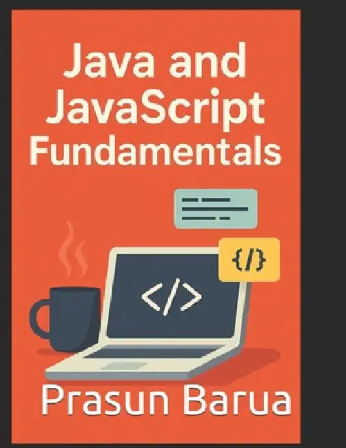 Java and JavaScript Fundamentals by Prasun Barua
