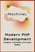 Modern PHP Development: Composer, Frameworks, and Laravel Mastery by Machine L