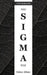 The Sigma Way: A Life Unshackled: The Sigma Male Blueprint. Become the best version of yourself. by Hektor Allister