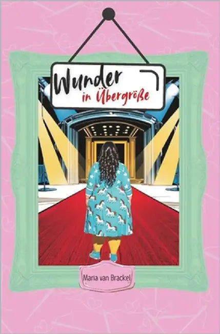 Wunder in Übergröße by Van Brackel, Maria