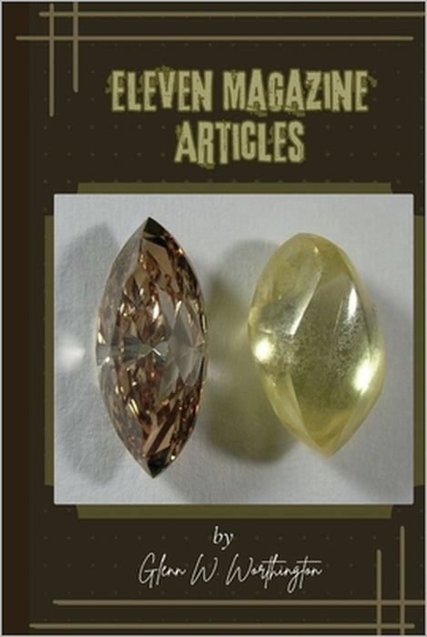 Eleven Magazine Articles by Glenn Worthington