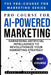 Pro-Course for AI-Powered Marketing: Harnessing Artificial Intelligence to Revolutionize Your Marketing Strategy by Aziza Abdelghafar