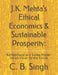 J.k. Mehtas Ethical Economics  Sustainable Prosperity